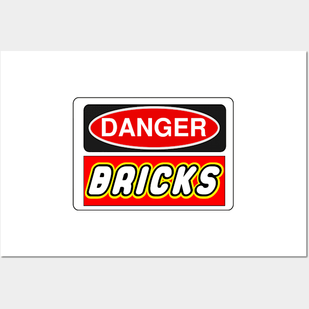 Danger Bricks Sign Wall Art by ChilleeW